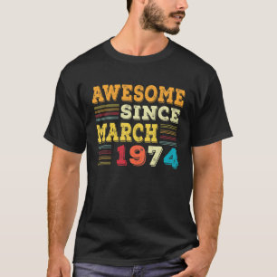 T-shirt 48 Ans Awesome Depuis Mars 1974 Dons 48E B
