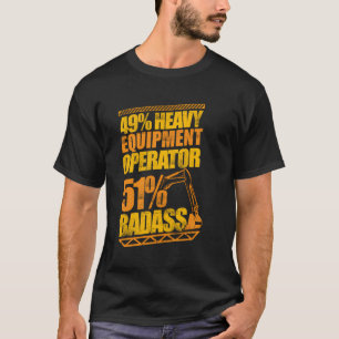 T-shirt 49 Opérateur d'équipement lourd 51 Excavateur de B