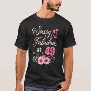 T-shirt 49 Sassy Classy Et Fabulous Chemise 49e Anniversai