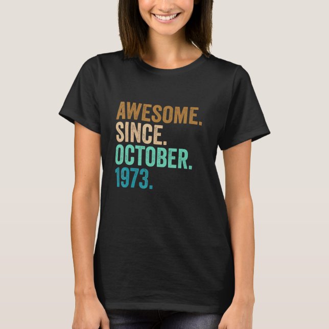T-shirt 49 Years Old Awesome Since October 1973 49th Birt (Devant)