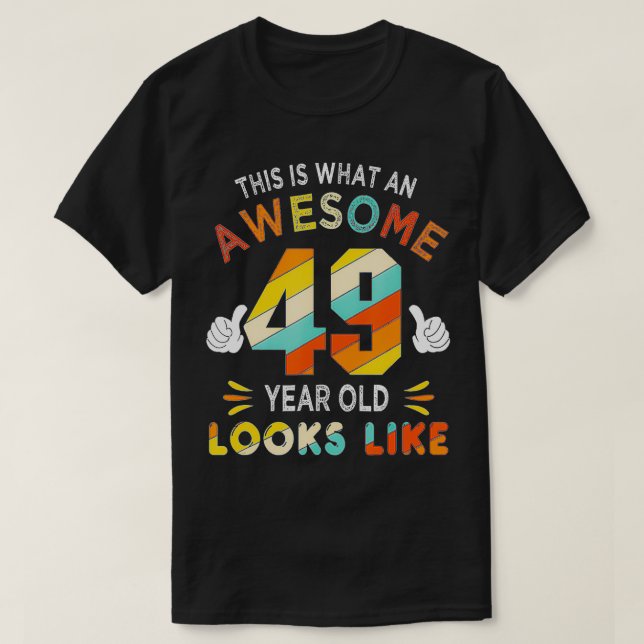 T-shirt 49e cadeau d'anniversaire 49 ans a l'air drôle 4 (Design devant)