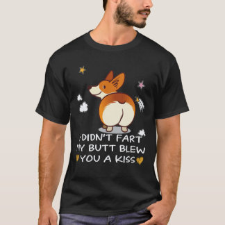 T-shirt 4 Je n'ai pas péter mon cul t'a envoyé un bisou Co