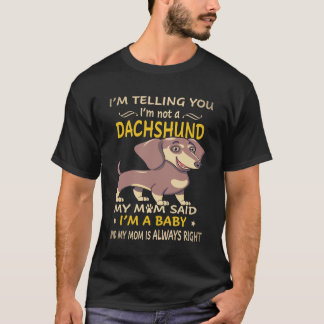 T-shirt 4 Je vous dis que je ne suis pas un dachshund ma m
