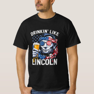 T-shirt 4 juillet comme boit Lincoln bière à la Abe Lincol