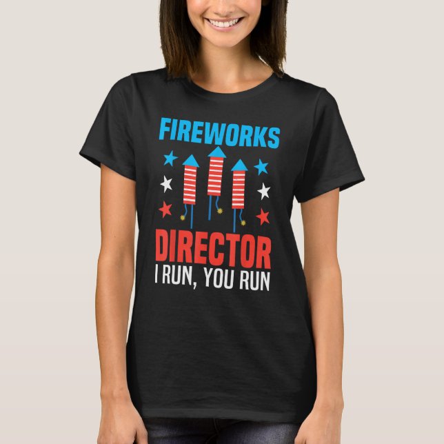 T-shirt 4 juillet Directeur Fireworks Je Vous Exécute Fire (Devant)