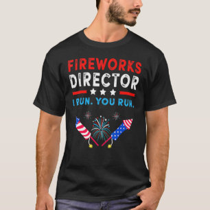 T-shirt 4 juillet Directeur Fireworks Si J'Exécute, Exécut