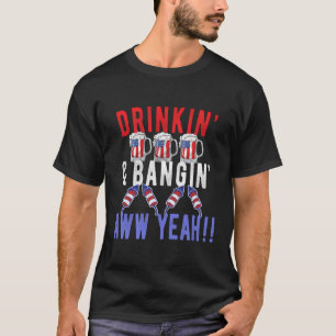 T-shirt 4 juillet Drinkin’ Bangin’ Aww Ouais Funny 4T