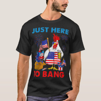 T-shirt 4 juillet Drôle juste ici pour Bang USA Drapeau Ch