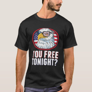 T-shirt 4 juillet Eagle You Free Ce Soir American Flag P