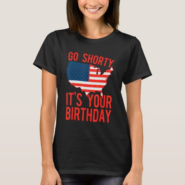 T-shirt 4 juillet Go Shorty C'est ton patriotique d'annive (Devant)