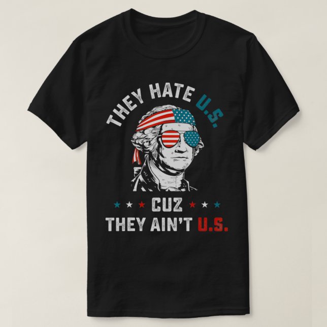 T-shirt 4 juillet ils haïssent les USA parce qu'ils ne son (Design devant)
