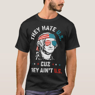 T-shirt 4 juillet ils haïssent les USA parce qu'ils ne son