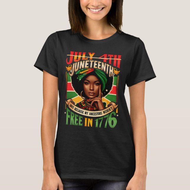 T-shirt 4 juillet Juneteenth 1865 Parce que mes ancêtres é (Devant)