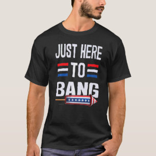 T-shirt 4 juillet Juste Ici À Bang Firecracker Usa Quatre