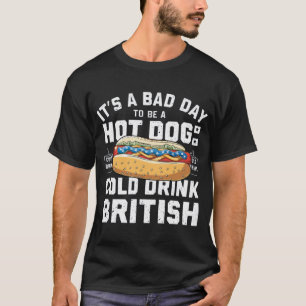 T-shirt 4 juillet MAUVAISE JOURNÉE POUR ÊTRE Froid Boire H