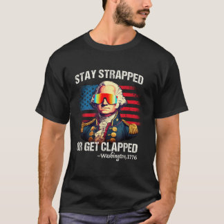 T-shirt 4 juillet Restez à l'affût Obtenez Clappé Washingt