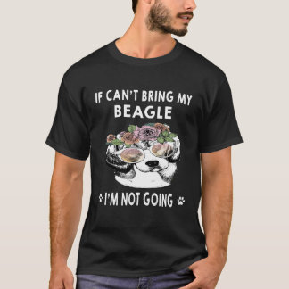 T-shirt 4 Si je ne peux pas amener mon Beagle, je ne vais 