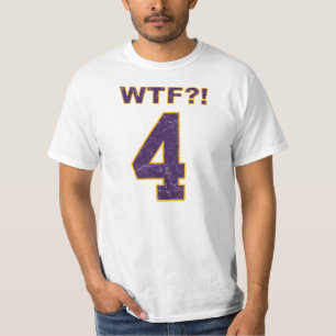 T-shirt #4 WTF ? ! Brett Favre ? Vikings ?