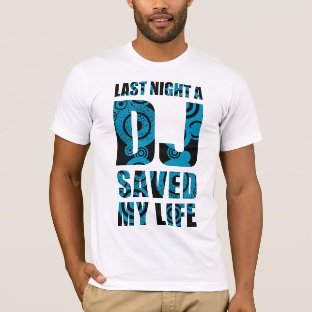 T-shirt 4DJS Last Night les discs-jockey save my Life (Devant)