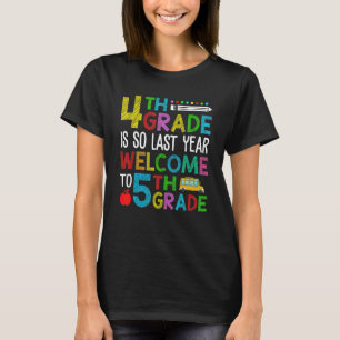 T-shirt 4e Année C'Est Si Dernier Année Bienvenue En Cinqu