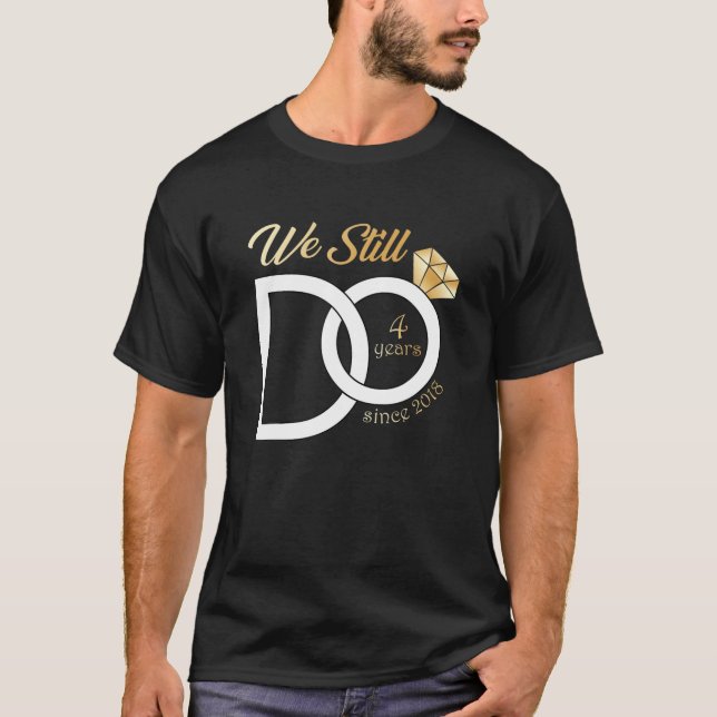 T-shirt 4E Anniversaire Mariage Nous Faisons Encore 4 Ans  (Devant)