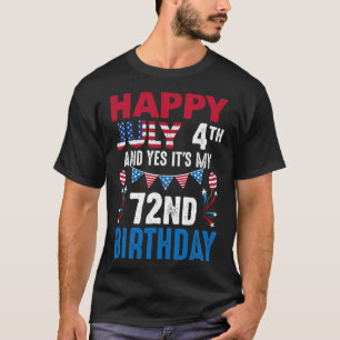 T-shirt 4e Et oui c'est mon 72e anniversaire Patriot Améri
