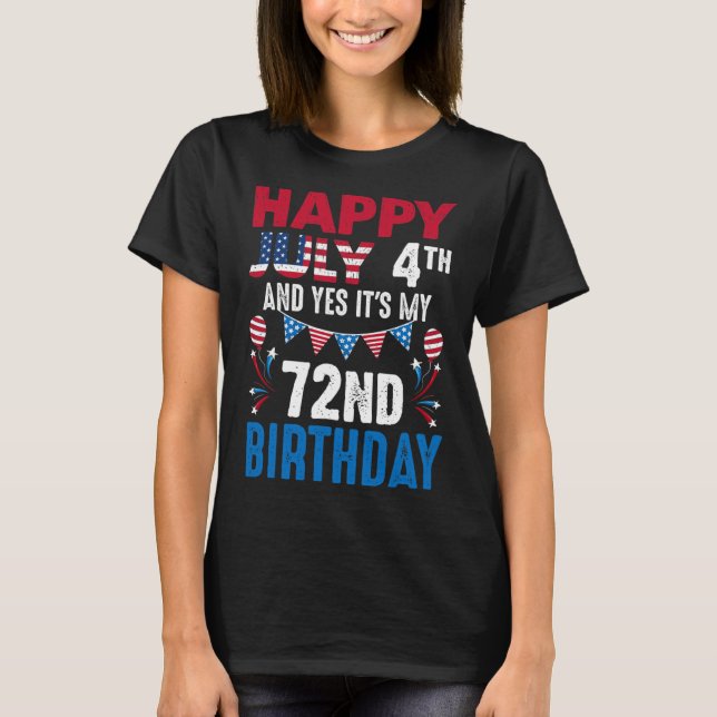 T-shirt 4e Et oui c'est mon 72e anniversaire Patriot Améri (Devant)