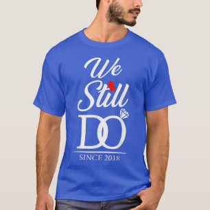 T-shirt 4ème anniversaire de Mariage Nous faisons toujours