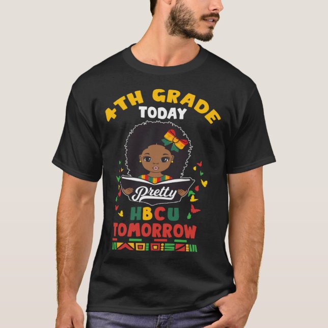 T-shirt 4th Grade Today HBCU Tomorrow Historically Black C (Devant)