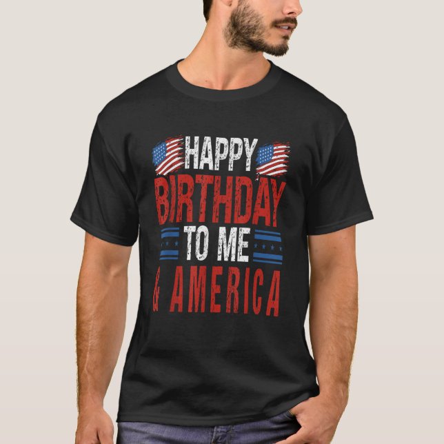 T-shirt 4th of July Birthday Happy Birthday to Me America  (Devant)