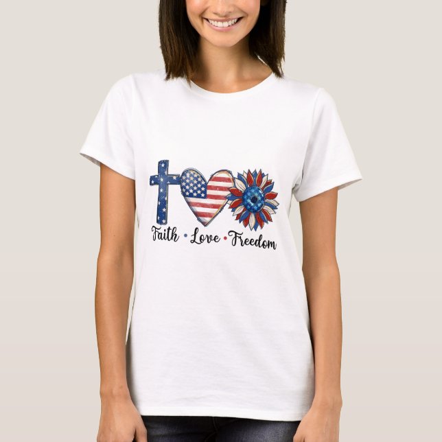 T-shirt 4th of July Faith Love Freedom (Devant)