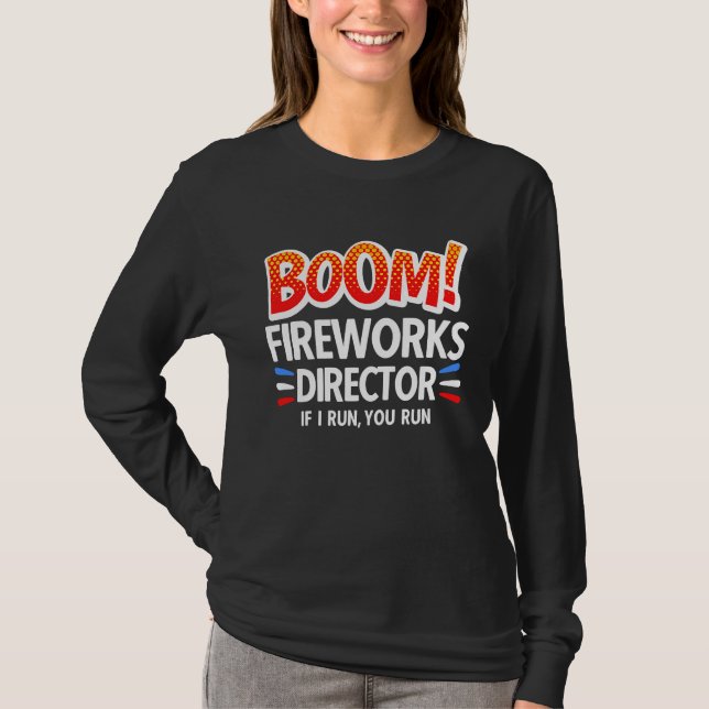 T-shirt 4th of July Fireworks Director Boom Squad Pyro Hus (Devant)