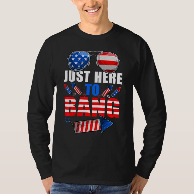 T-shirt 4th Of July I m Just Here To Bang USA Flag Sunglas (Devant)