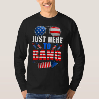 T-shirt 4th Of July I m Just Here To Bang USA Flag Sunglas