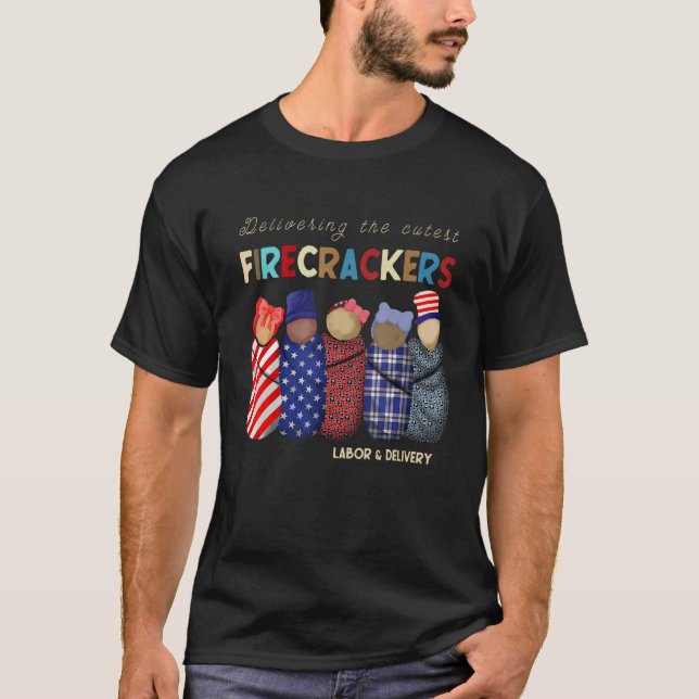 T-shirt 4th Of July Labor And Delivery Nurse Firecracker B (Devant)
