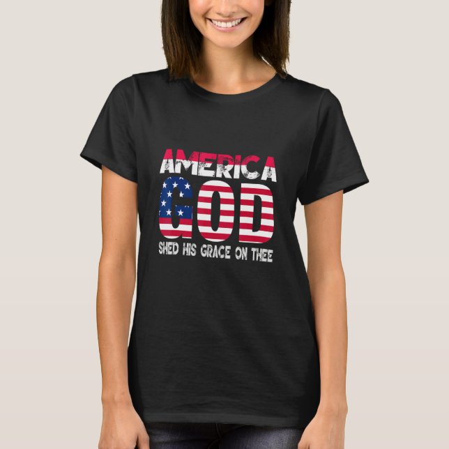 T-shirt 4th of July Men Women America God Shed His Grace o (Devant)