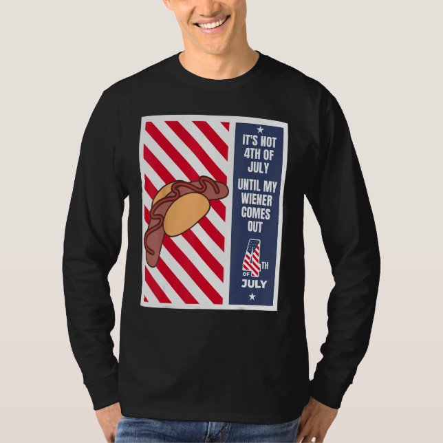 T-shirt 4th of July until my wiener comes out  4th of July (Devant)