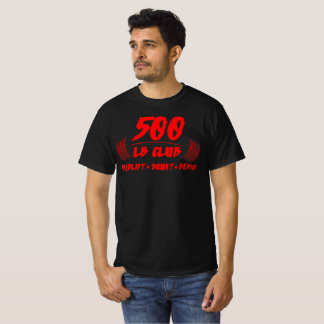 T-shirt 500 LB Club Deadlift Squat
