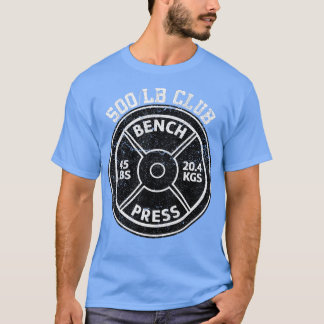 T-shirt 500 Lbs Pound Bench Press Club Gym Poids P