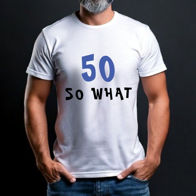 T-shirt 50 Alors quel drôle homme de 50e anniversaire (Créateur téléchargé)