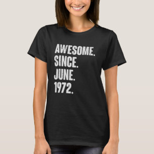 T-shirt 50 Ans 50e Anniversaire Awesome depuis Juin 197