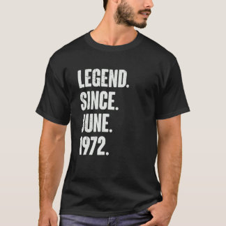 T-shirt 50 ans 50e anniversaire Légende depuis juin 1972