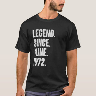 T-shirt 50 ans 50e anniversaire Légende depuis juin 1972