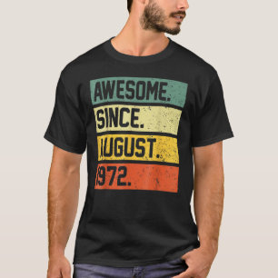 T-shirt 50 Ans Awesome depuis août 1972 50e Naissance