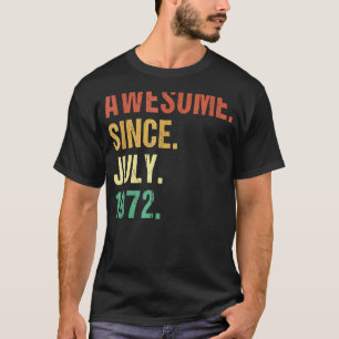 T-shirt 50 Ans Awesome Depuis Juillet 1972 50e Anniversair