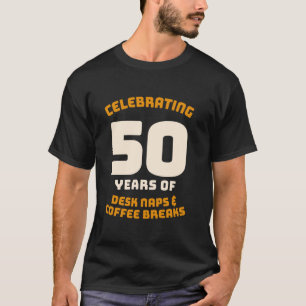 T-shirt 50 ans de sieste de bureau et pauses café 50e trav