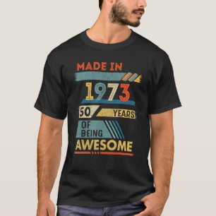 T-shirt 50 ans Fabriqué en 1973 50 ans d'être Awesom
