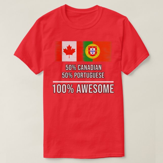 T-shirt 50 Canadien 50 Portugais 100 Cadeau fantastique po (Design devant)