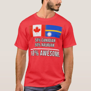 T-shirt 50 Canadiens 50 Nauruan 100 Cadeau fantastique pou