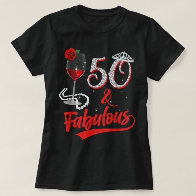 T-shirt 50 Et Fabuleuse Reine Joyeux Anniversaire 50e Rose (Design devant)